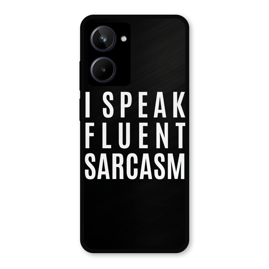 Fluent Sarcasm Metal Back Case for Realme 10