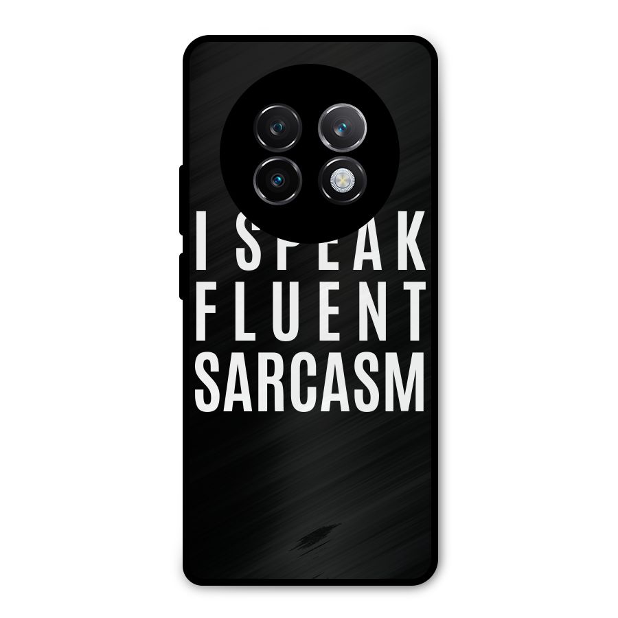 Fluent Sarcasm Metal Back Case for Realme 13 Plus