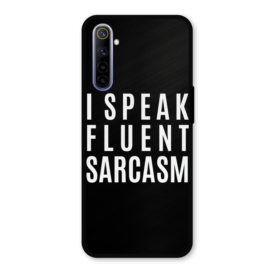 Fluent Sarcasm Metal Back Case for Realme 6