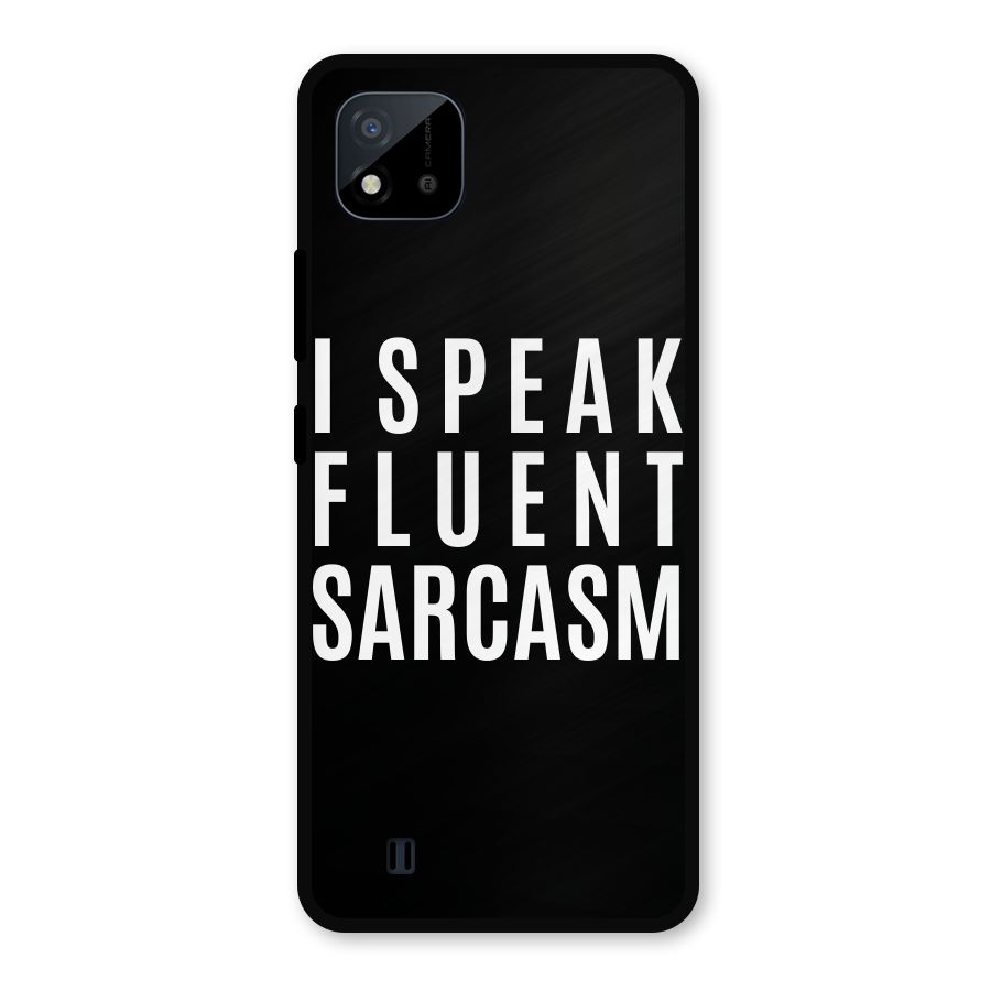 Fluent Sarcasm Metal Back Case for Realme C11 2021