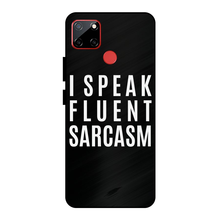 Fluent Sarcasm Metal Back Case for Realme C12