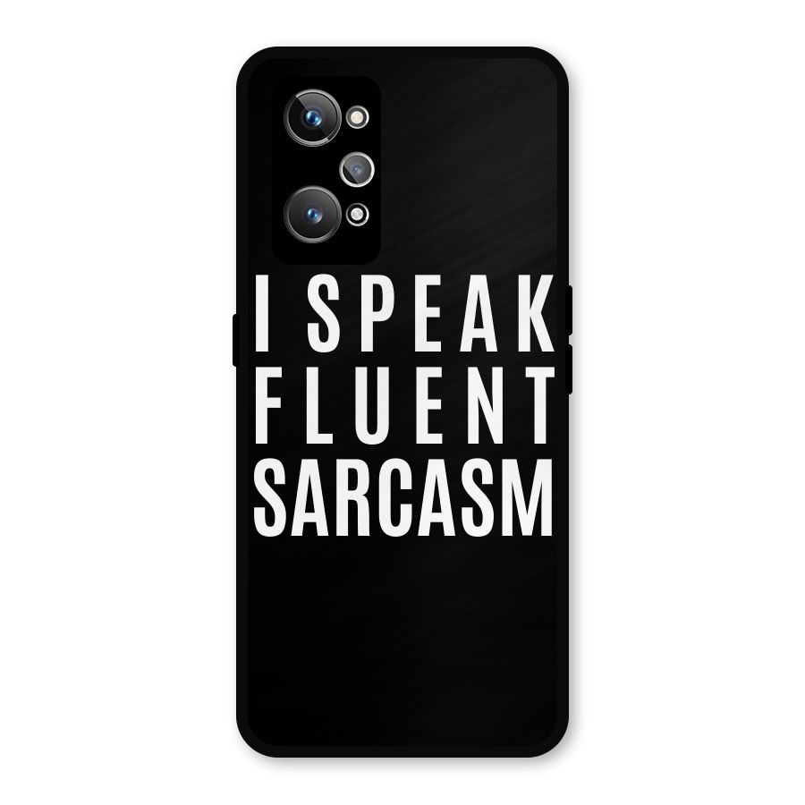Fluent Sarcasm Metal Back Case for Realme GT Neo2