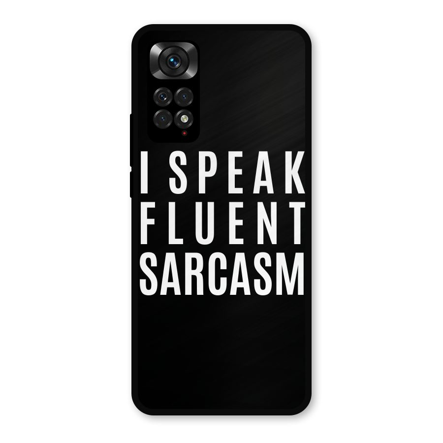 Fluent Sarcasm Metal Back Case for Redmi Note 11s