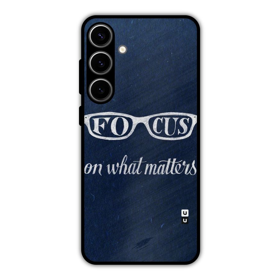 Focus Matters Metal Back Case for Galaxy S24 Plus