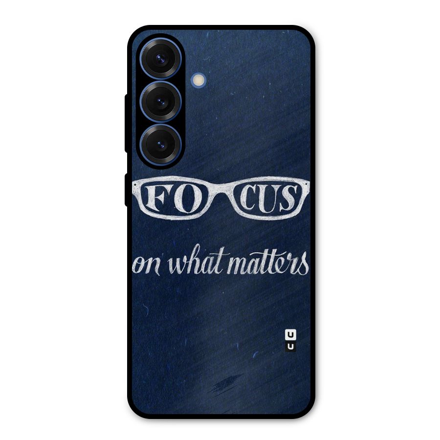 Focus Matters Metal Back Case for Galaxy S25