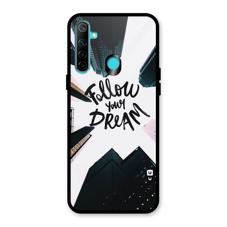 Follow Dream Glass Back Case for Realme 5