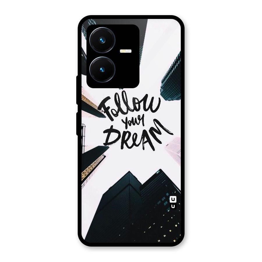 Follow Dream Glass Back Case for Vivo Y22s