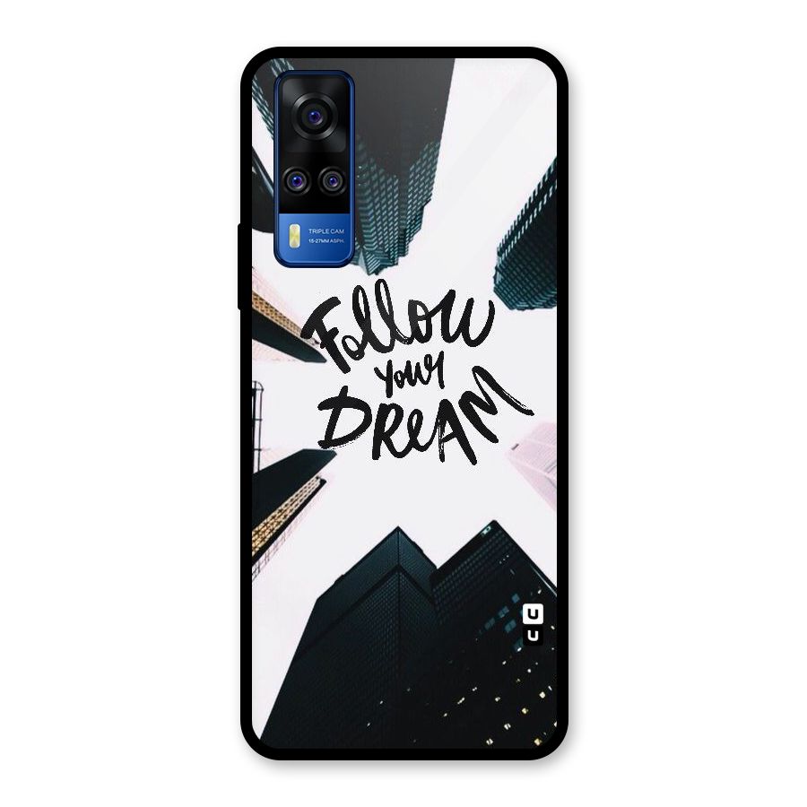 Follow Dream Glass Back Case for Vivo Y31