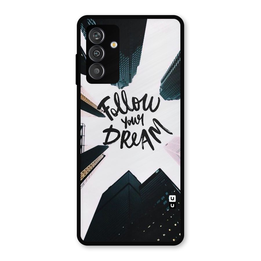 Follow Dream Metal Back Case for Galaxy F13