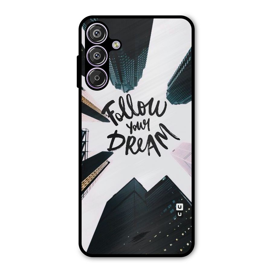 Follow Dream Metal Back Case for Galaxy F15