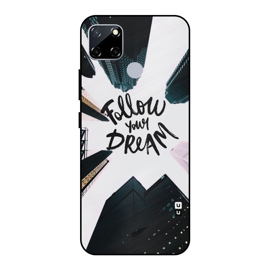 Follow Dream Metal Back Case for Realme Narzo 20