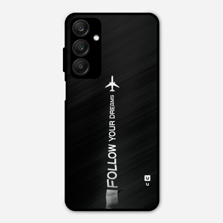 Follow Your Dream Metal Back Case for Galaxy A25 5G