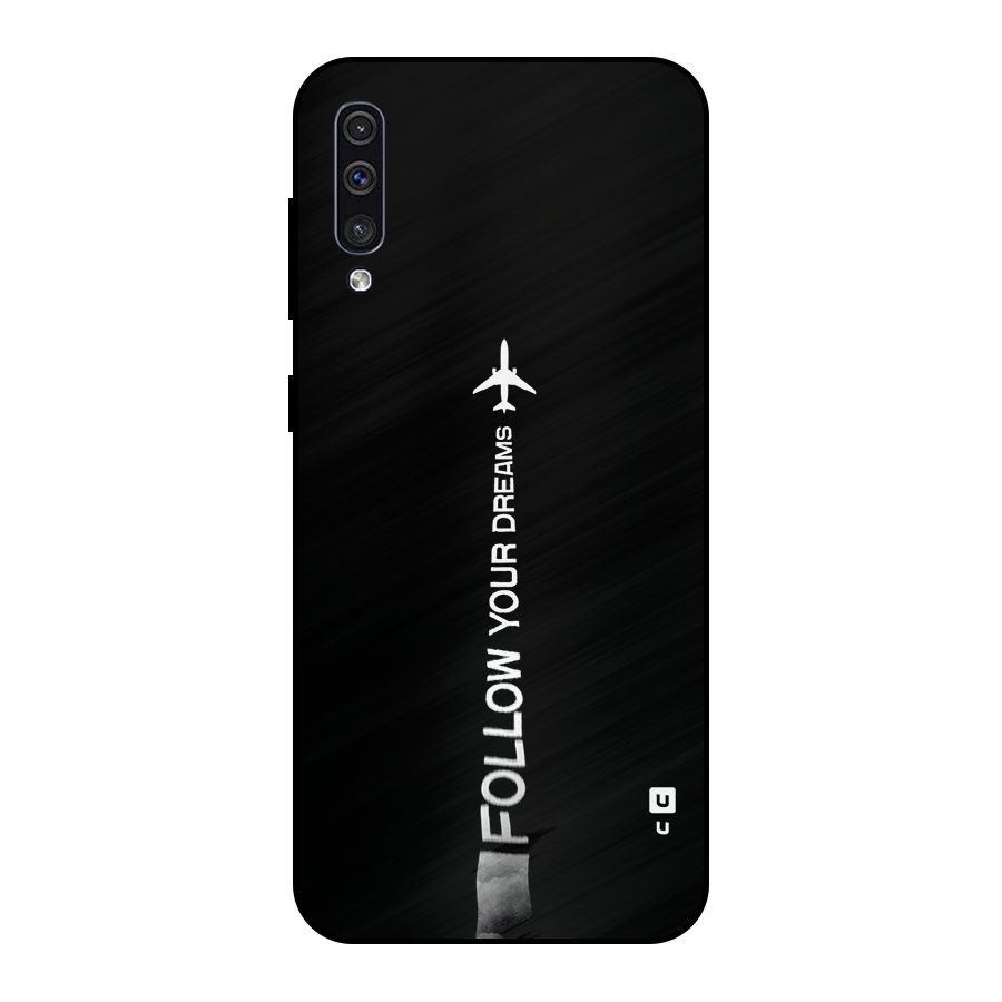 Follow Your Dream Metal Back Case for Galaxy A30s
