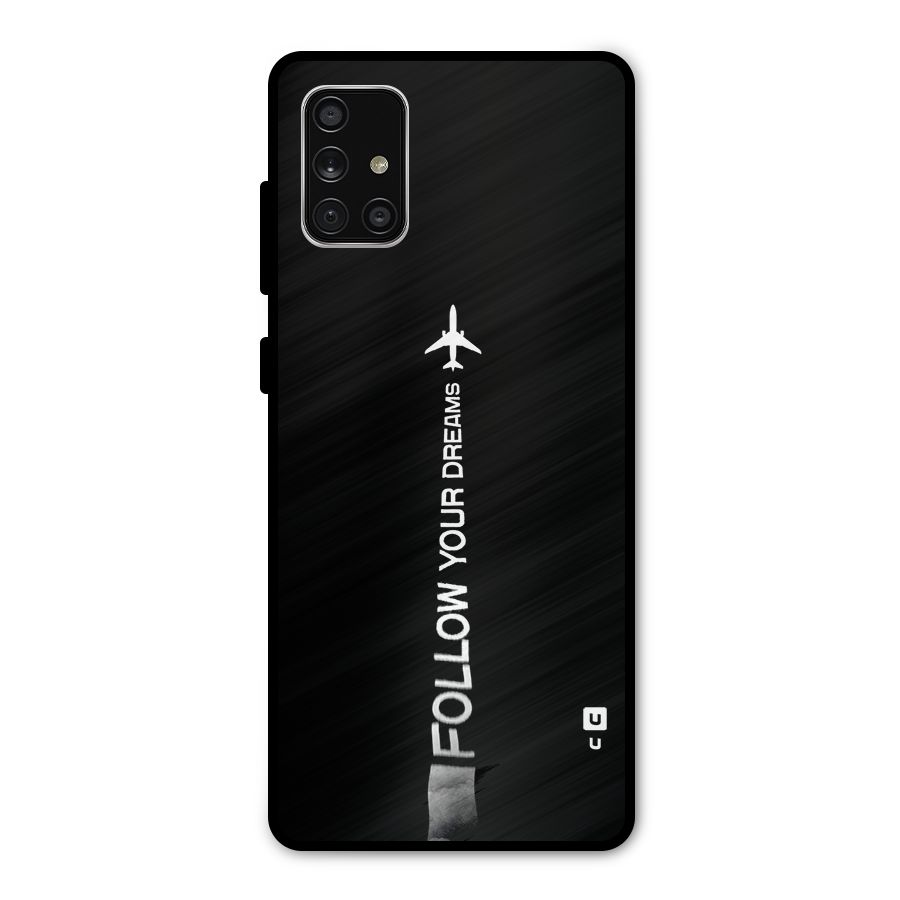 Follow Your Dream Metal Back Case for Galaxy A71