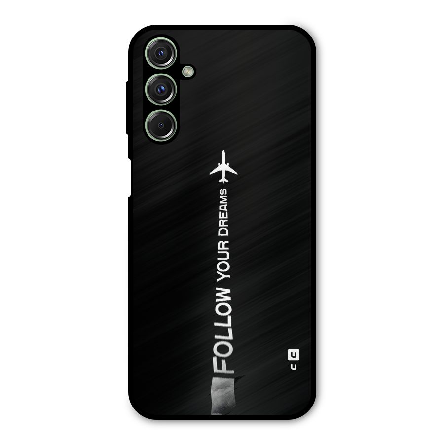 Follow Your Dream Metal Back Case for Galaxy F34