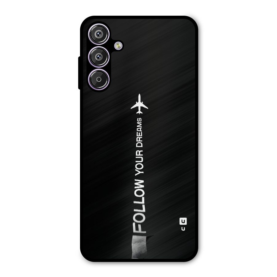 Follow Your Dream Metal Back Case for Galaxy M15