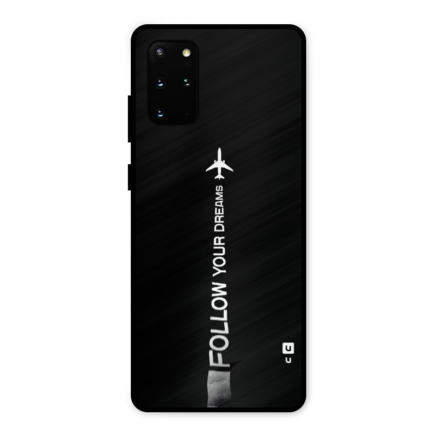 Follow Your Dream Metal Back Case for Galaxy S20 Plus