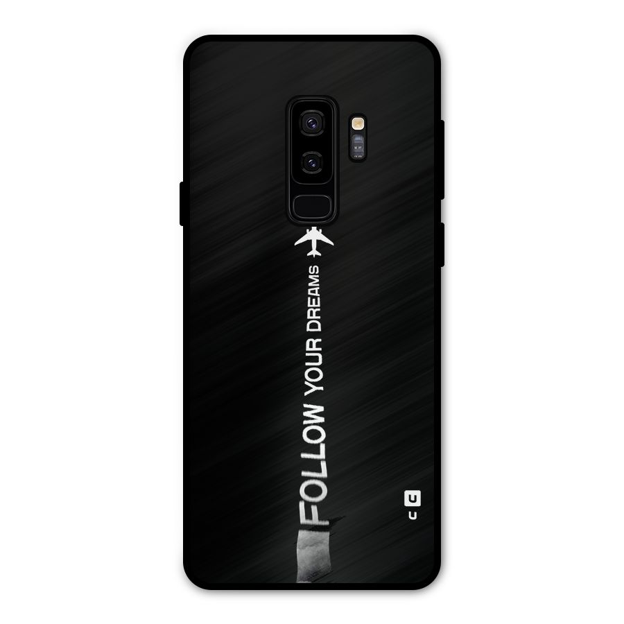 Follow Your Dream Metal Back Case for Galaxy S9 Plus