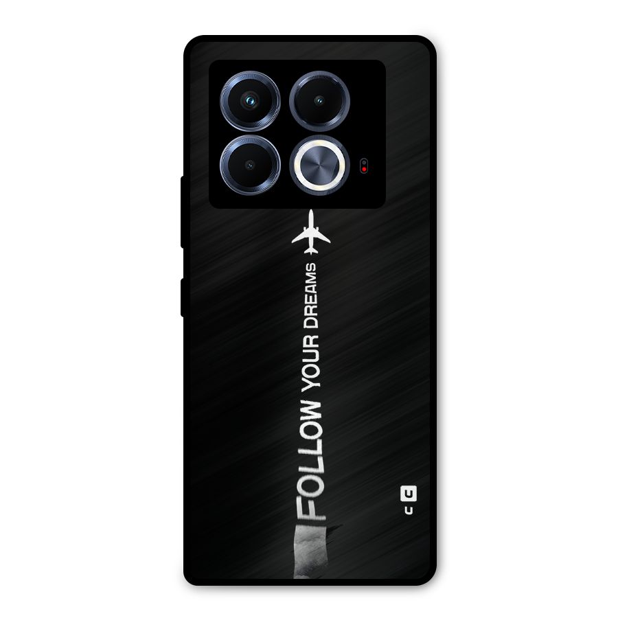 Follow Your Dream Metal Back Case for Infinix Note 40 5G