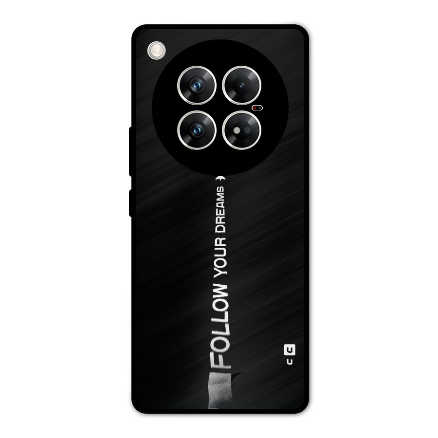 Follow Your Dream Metal Back Case for Infinix Zero 40 5G