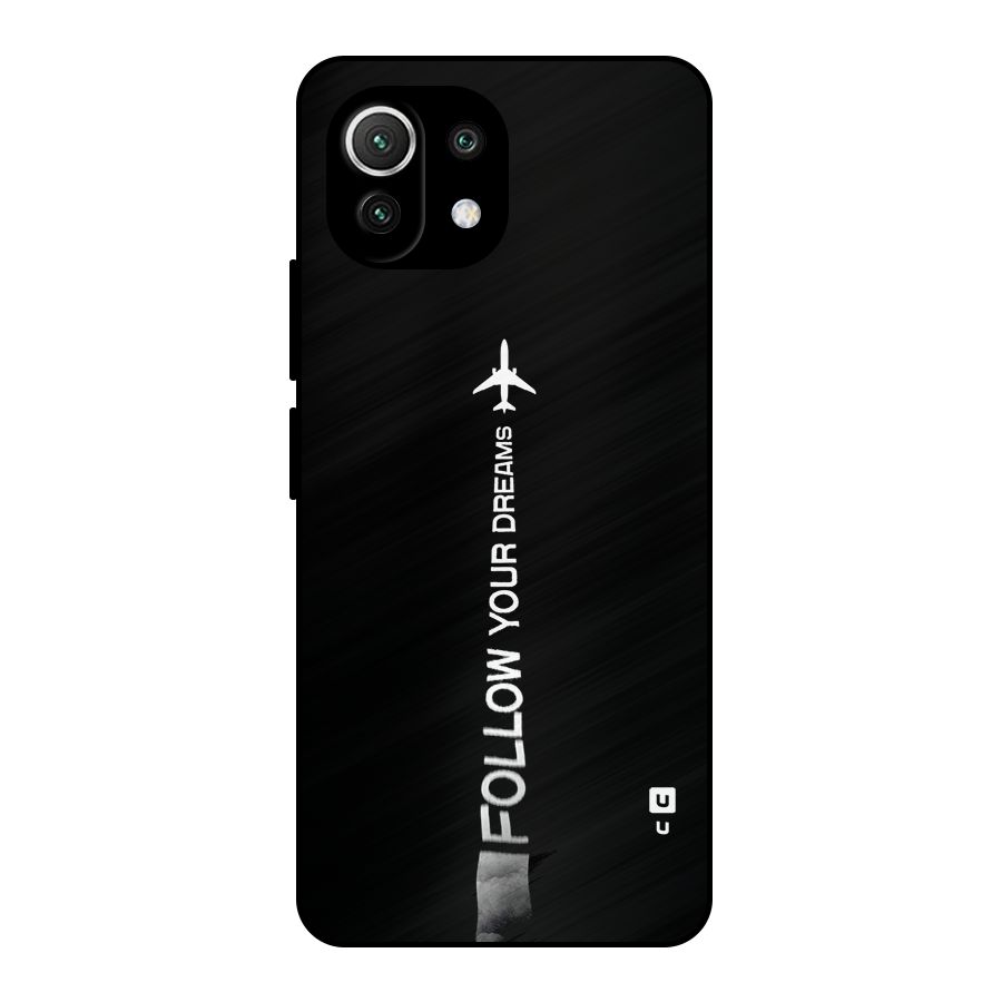 Follow Your Dream Metal Back Case for Mi 11 Lite NE 5G