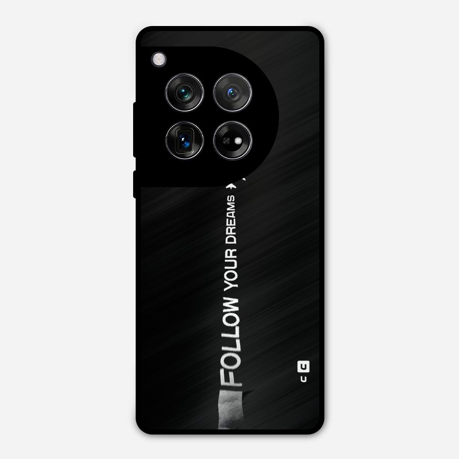 Follow Your Dream Metal Back Case for OnePlus 12