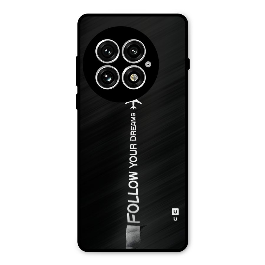 Follow Your Dream Metal Back Case for OnePlus 13