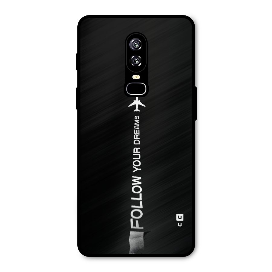 Follow Your Dream Metal Back Case for OnePlus 6