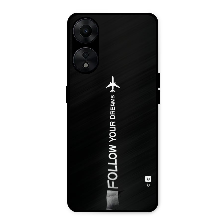 Follow Your Dream Metal Back Case for Oppo A78 5G