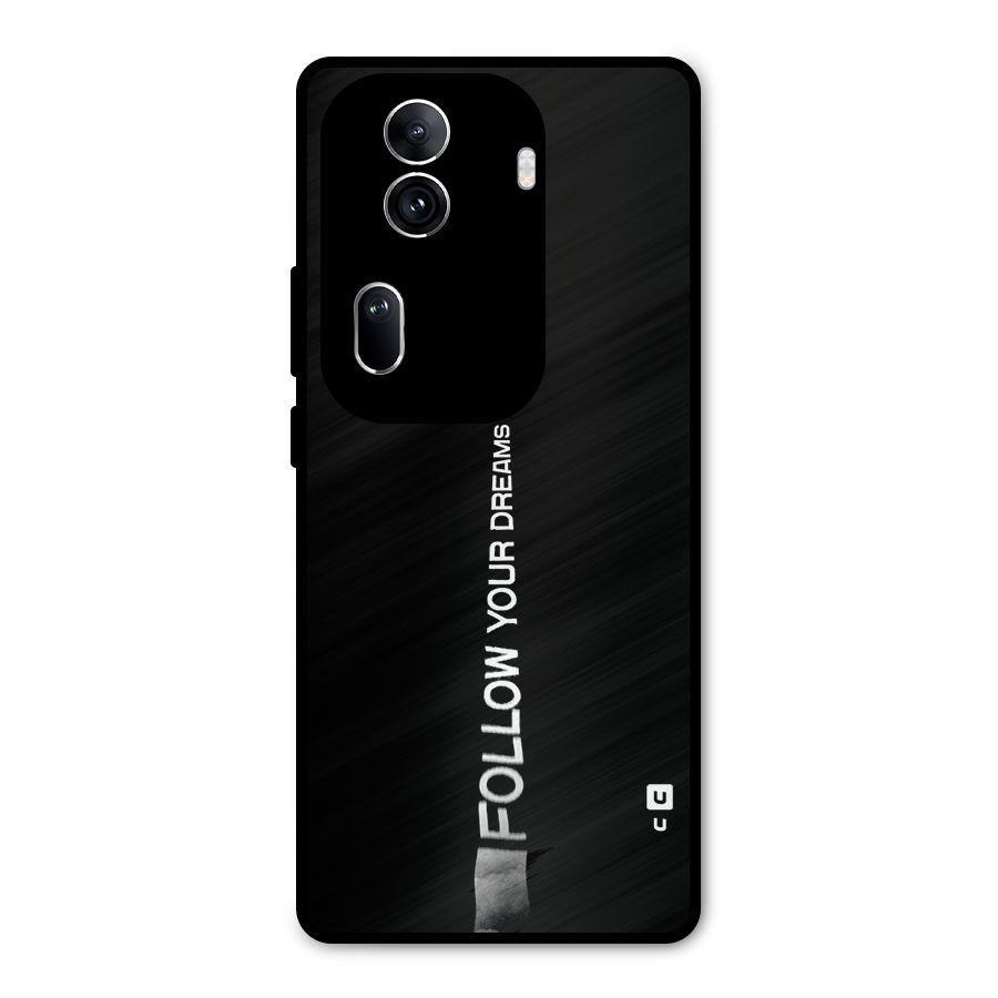 Follow Your Dream Metal Back Case for Oppo Reno11 Pro 5G