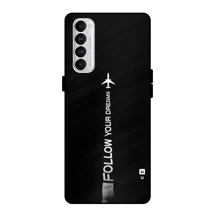 Follow Your Dream Metal Back Case for Oppo Reno4 Pro