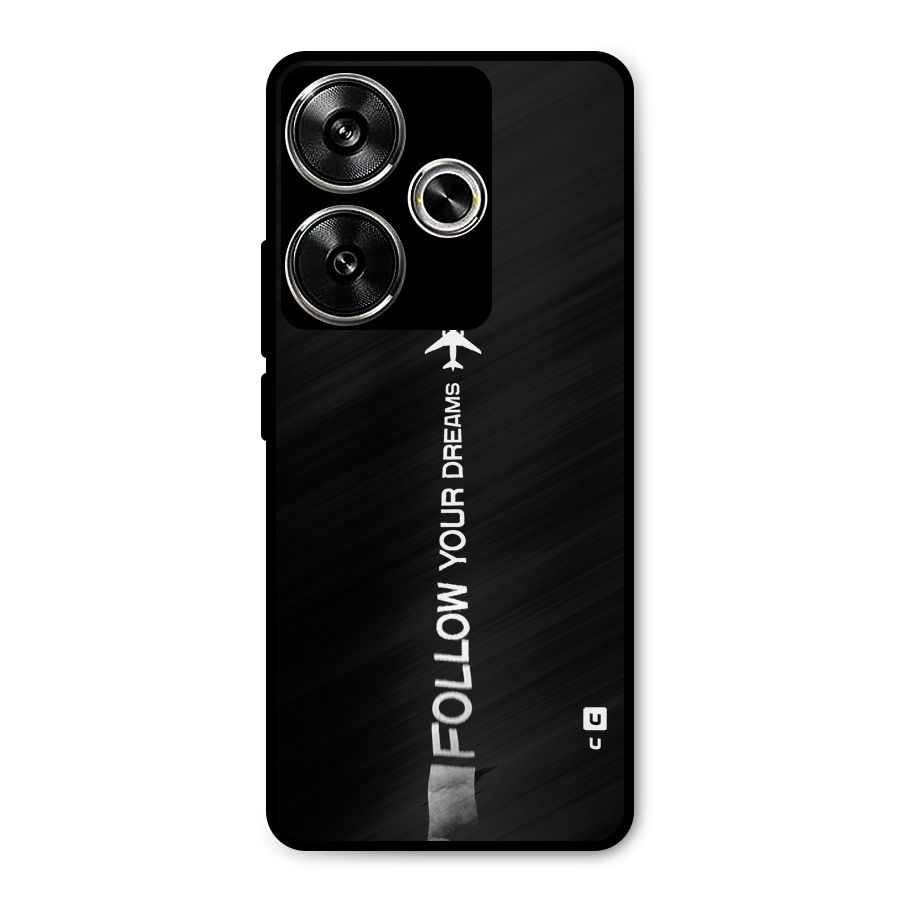 Follow Your Dream Metal Back Case for Poco F6