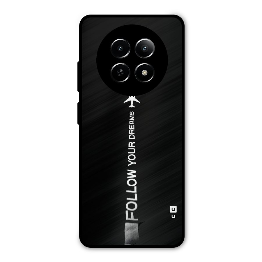 Follow Your Dream Metal Back Case for Realme 12x 5G