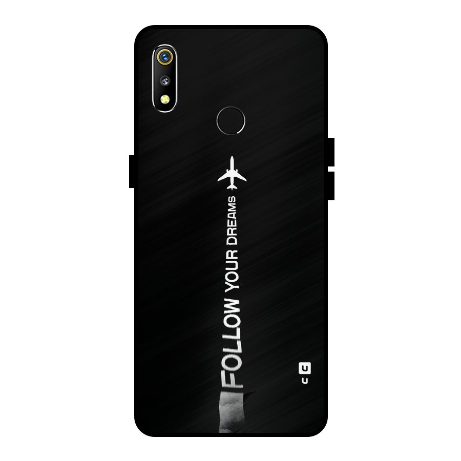 Follow Your Dream Metal Back Case for Realme 3i