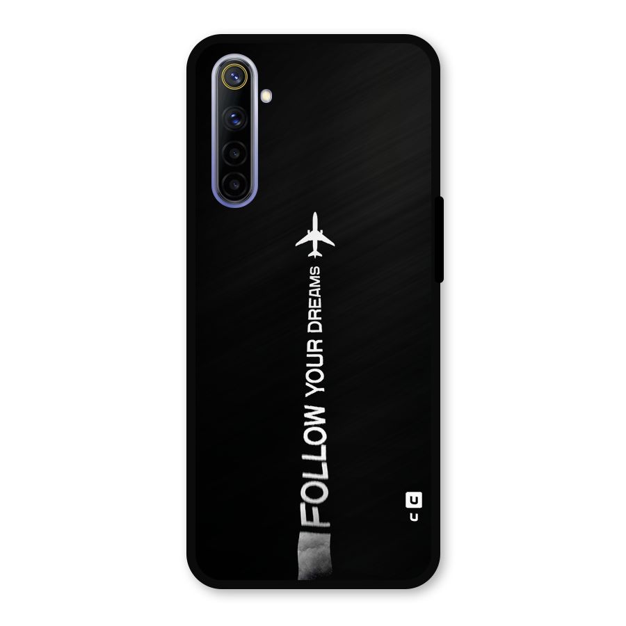 Follow Your Dream Metal Back Case for Realme 6