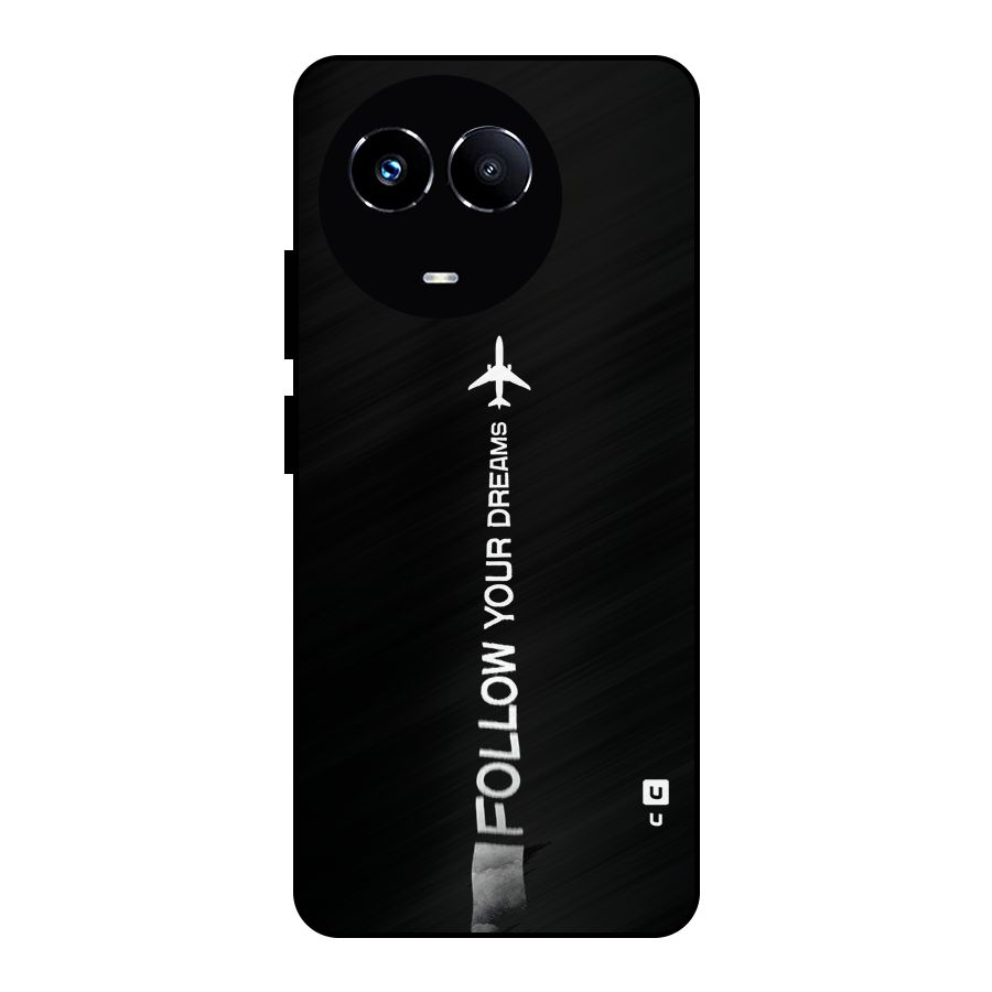 Follow Your Dream Metal Back Case for Realme Narzo 60X