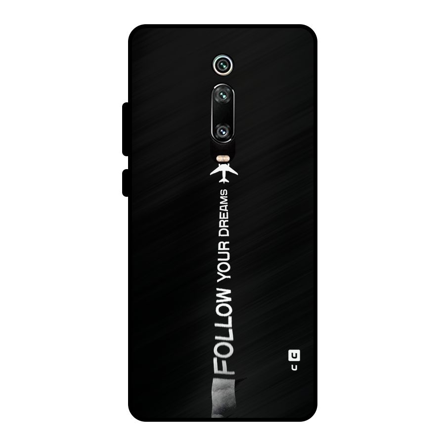 Follow Your Dream Metal Back Case for Redmi K20 Pro
