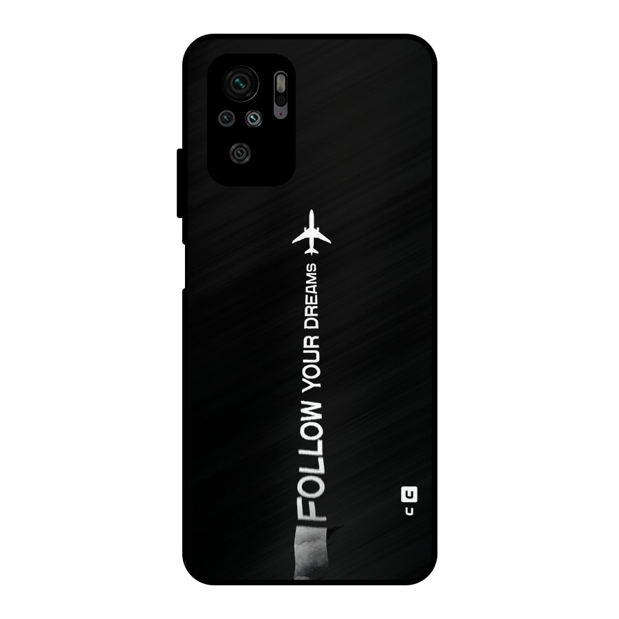 Follow Your Dream Metal Back Case for Redmi Note 10S