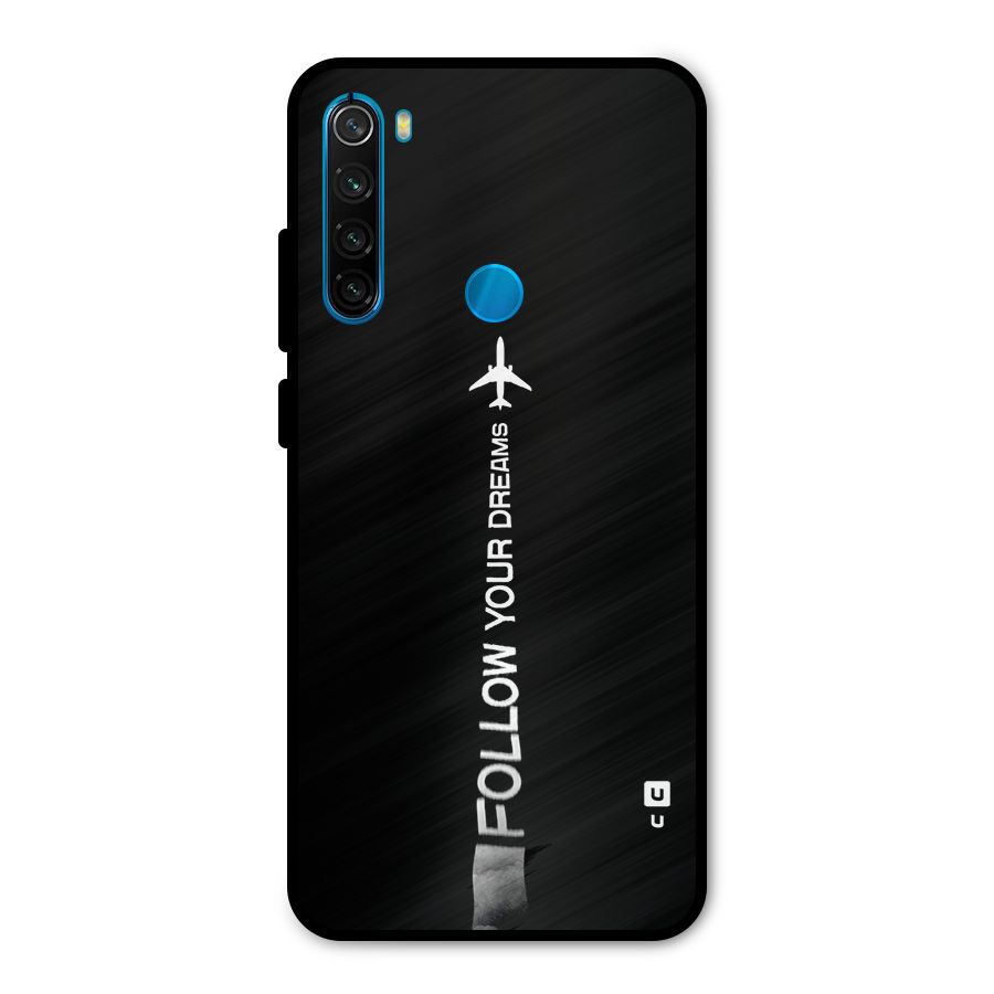 Follow Your Dream Metal Back Case for Redmi Note 8