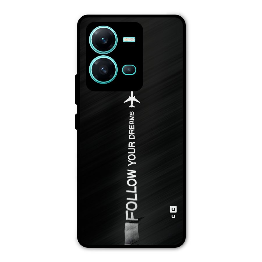 Follow Your Dream Metal Back Case for Vivo V25