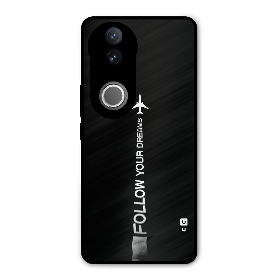 Follow Your Dream Metal Back Case for Vivo V50e
