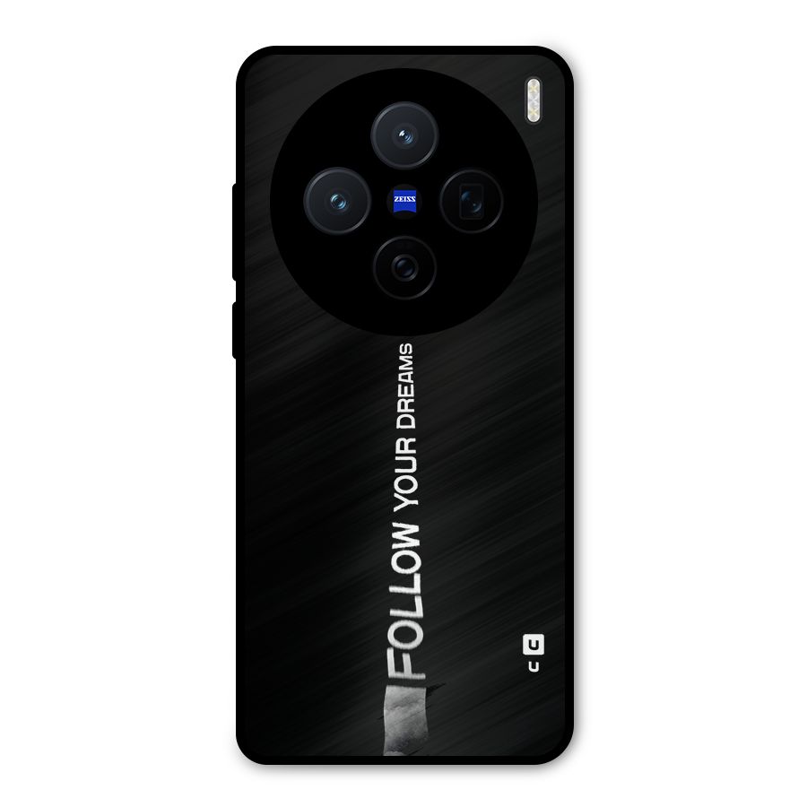 Follow Your Dream Metal Back Case for Vivo X200