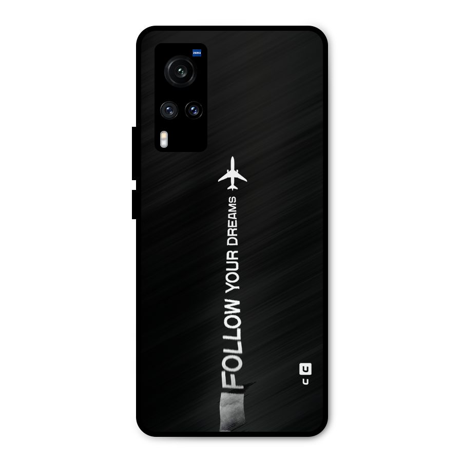 Follow Your Dream Metal Back Case for Vivo X60