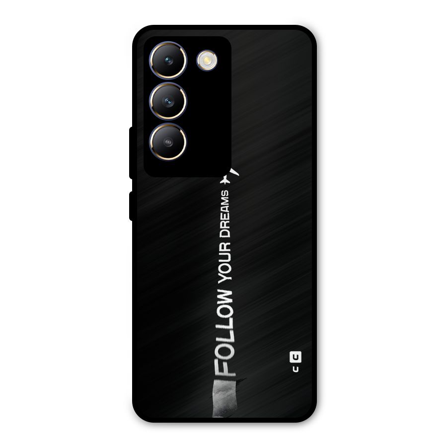Follow Your Dream Metal Back Case for Vivo Y200e