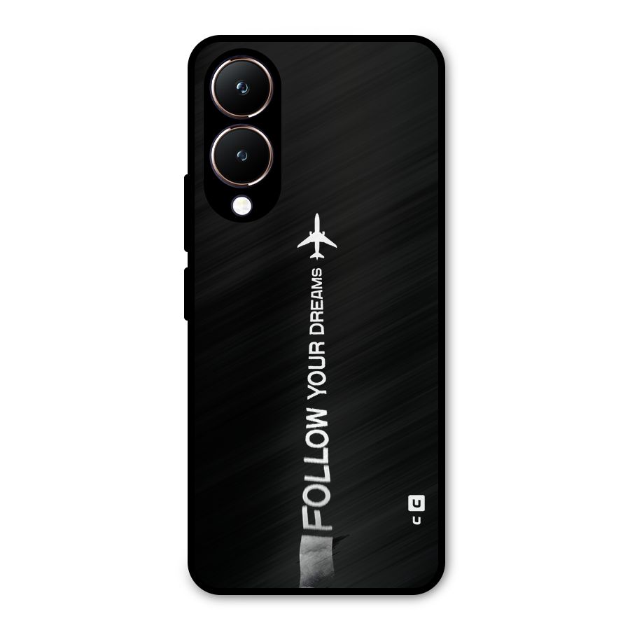 Follow Your Dream Metal Back Case for Vivo Y28