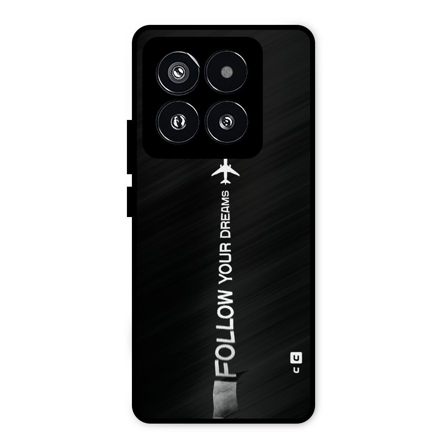 Follow Your Dream Metal Back Case for Xiaomi 14 Pro