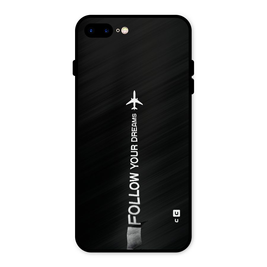 Follow Your Dream Metal Back Case for iPhone 7 Plus