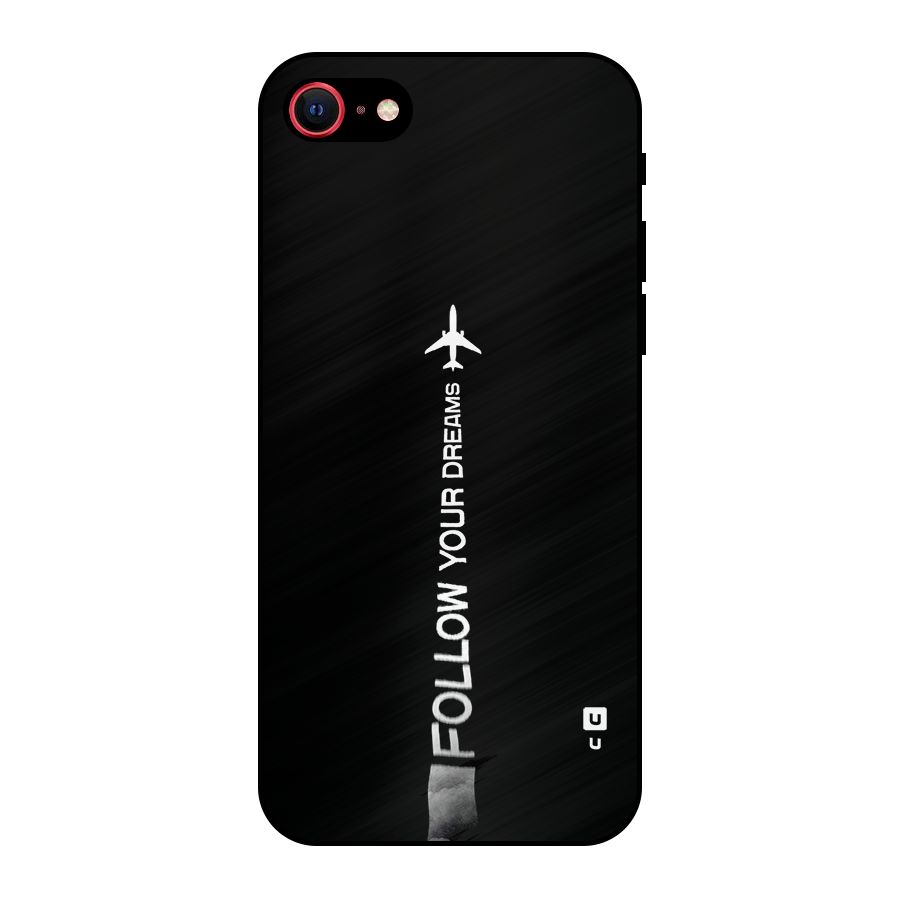 Follow Your Dream Metal Back Case for iPhone 8