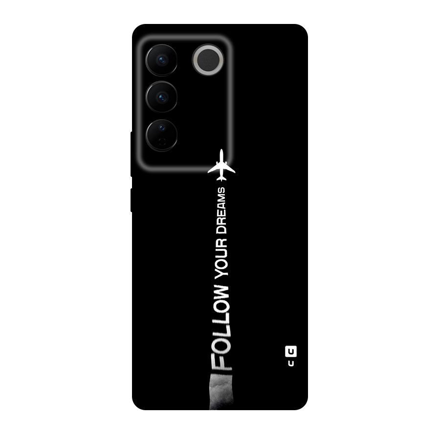 Follow Your Dream Original Polycarbonate Back Case for Vivo V27