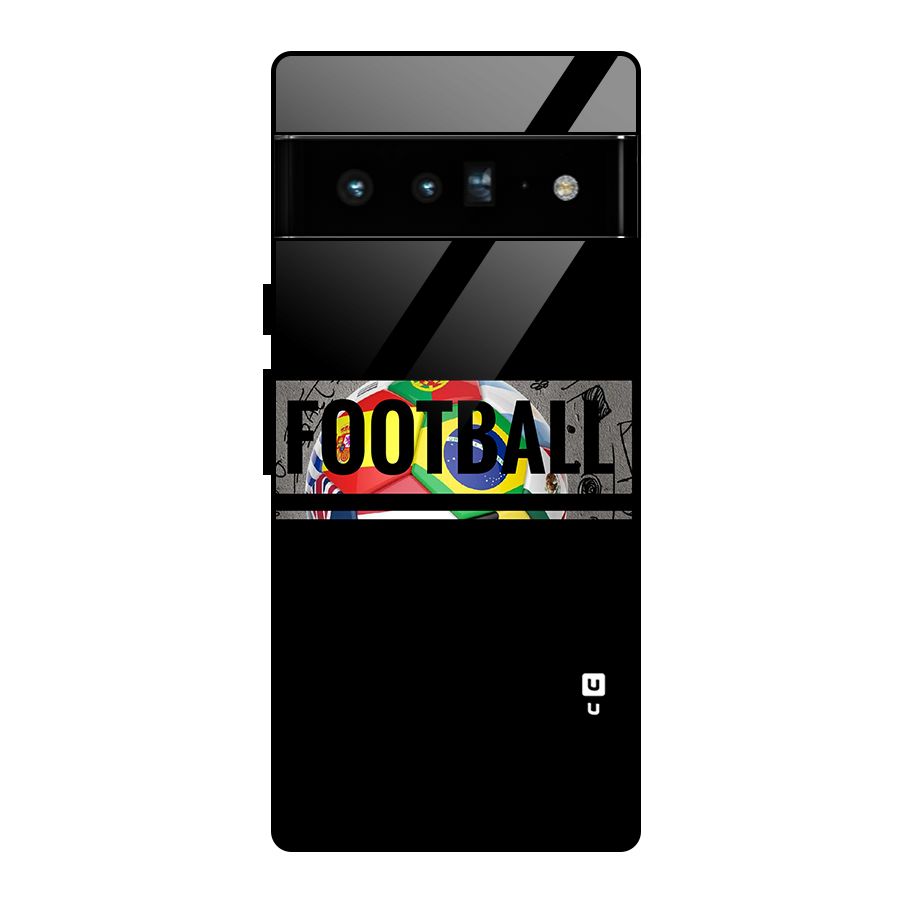 Football Typography Glass Back Case for Google Pixel 6 Pro
